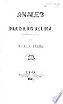 Anales de la Inquisicion de Lima. (Estudio histórico.).