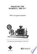 Anales del cine en México, 1895-1911: 1898: una guerra imperial