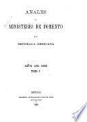 Anales del Ministerio de Fomento de la República Mexicana