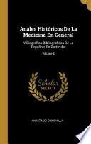 Anales Históricos De La Medicina En General: Y Biografico-Bibliograficos De La Española En Particular;