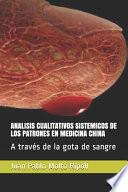 Analisis Cualitativos Sistemicos de Los Patrones en Medicina China. Acp