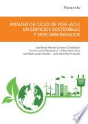 Análisis de Ciclo de Vida (ACV) en edificios sostenibles y descarbonizados