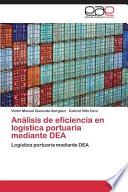 Análisis de eficiencia en logística portuaria mediante DEA