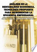 Análisis de la Rentabilidad Económica. Tecnología propuesta para incrementar la eficiencia empresarial