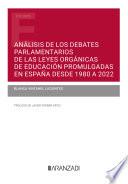 Análisis de los debates parlamentarios de las leyes orgánicas de educación promulgadas en España desde 1980 a 2022