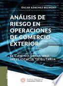 Análisis de riesgo en operaciones de comercio exterior