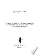 Análisis estructural, método narrativo y sentido de The sound and the fury de William Faulkner