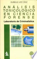 Análisis Toxicológico en Ciencia Forense Laboratorio de Criminalística