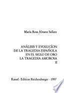 Análisis y evolución de la tragedia española en el Siglo de Oro