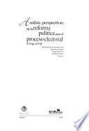 Análisis y perspectivas de la reforma política para el proceso electoral 2014-2015
