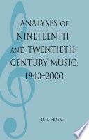 Analyses of Nineteenth- and Twentieth-Century Music, 1940-2000