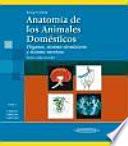 Anatomía de los animales domésticos : aparato locomotor : texto y atlas en color