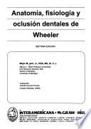 Anatomía, fisiología y oclusión dentales de Wheeler, séptima edición