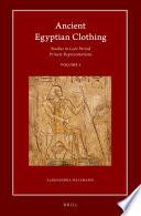 Ancient Egyptian Clothing: Studies in Late Period Private Representations