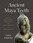 Ancient Maya Teeth