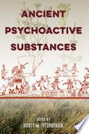 Ancient Psychoactive Substances
