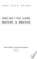 André Gide y Paul Claudel, frente a frente