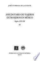 Anecdotario de viajeros extranjeros en México, siglos XVI-XX