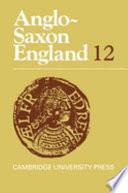 Anglo-Saxon England: Volume 12