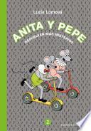 Anita y Pepe: Resuelven más misterios / Anita and Pepe: Solve more mysteries