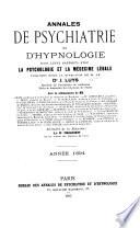 Annales de psychiatrie et d'hypnologie dans leurs rapports avec la psychologie et la médecine légale