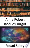 Anne Robert Jacques Turgot
