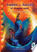 Annie y Azulú, el dragón azul