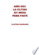 ANNO 2021 LA CULTURA ED I MEDIA PRIMA PARTE