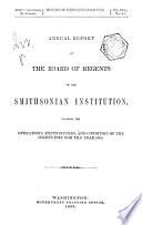 Annual Report of the Board of Regents of the Smithsonian Institution, Showing the Operations, Expenditures, and Condition of the Institution for the Year 1868