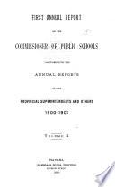 Annual Report of the Commissioner of Public Schools Together with the Annual Reports of the Provincial Superintendents and Others ...