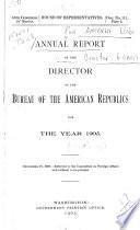 Annual Report of the Director of the International Bureau of the American Republics