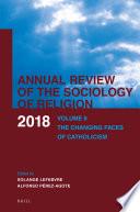 Annual Review of the Sociology of Religion. Volume 9 (2018)