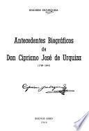 Antecedentes biográficos de don Cipriano José de Urquiza, 1789-1844