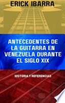 Antecedentes de la guitarra en Venezuela durante el siglo XIX.