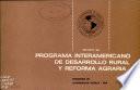 Antecedentes Objetivos y Realizaciones del Programa Interamericano de Desarrollo Rural y Reforma Agraria