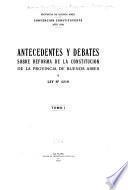Antecedentes y debates sobre reforma de la Constitución de la provincia de Buenos Aires y Ley no. 4219