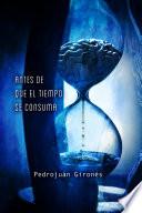 Antes de que el tiempo se consuma