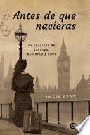 Antes de que nacieras