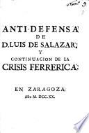 Anti-defensa de D. Luis de Salazar, y continuacion de la crisis ferrerica