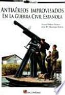 Antiaéreos improvisados en la Guerra Civil española (1936-1939)