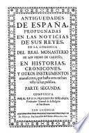 Antiguedades de Espana, propugnadas en las noticias de sus Reyes, y Condes de Castilla la vieja