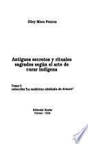 Antiguos secretos y rituales sagrados según el arte de curar indígena