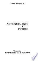 Antioquia ante el futuro