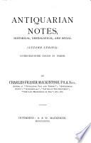 Antiquarian notes, papers regarding families and places in the Highlands