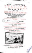 Antiquitates italicae medii aevi, ... post declinationem Rom. Imp. ad annum usque 1500 ... Auctore Ludovico Antonio Muratorio