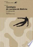 Antología de cuentos de Bolivia. Un tejido posible