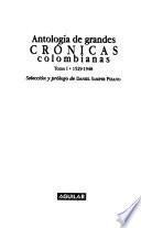 Antología de grandes crónicas colombianas: 1529-1948