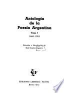 Antologïa de la poesïa argentina: l604-1918
