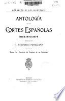Antología de las Cortes españolas, 1872-1873-1874