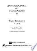 Antología general del teatro peruano: Teatro republicano, siglo XX (pt. 1)